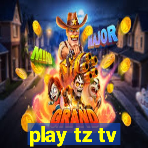 play tz tv